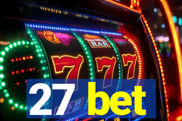 27 bet